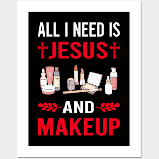 I Need Jesus And Makeup Posters and Art